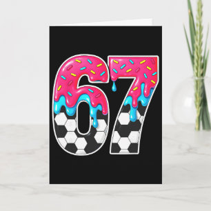 Six Seven Soccer Drip _1  Card