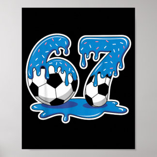 Six Seven Soccer Ice Cream Drip Funny Design Poster