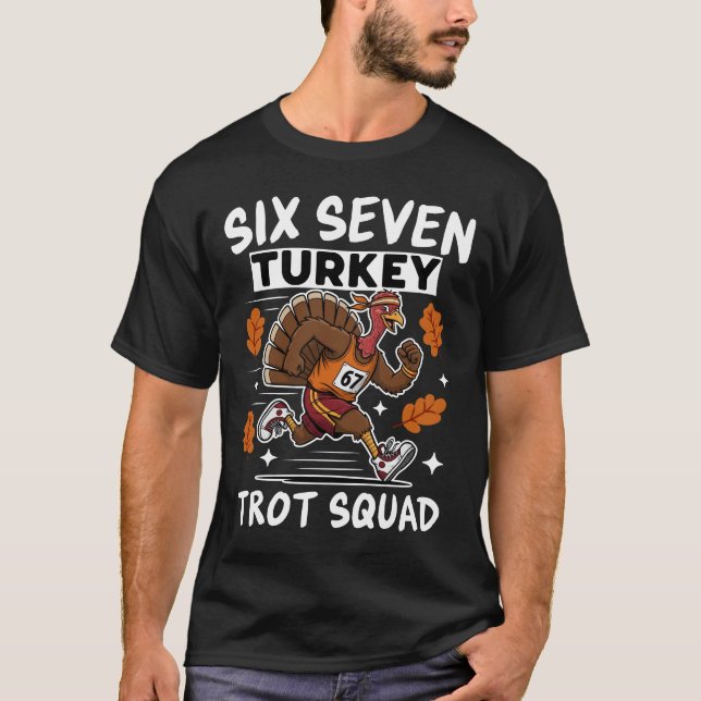Six Seven Turkey Trot Squad T-Shirt (Front)