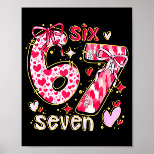 Six Seven Valentine Coquette Bow Funny 67 Meme Hea Poster