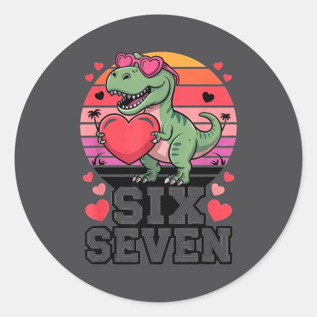 Six Seven Valentine’s Day Dinosaur T-rex For Kids  Classic Round Sticker (Front)