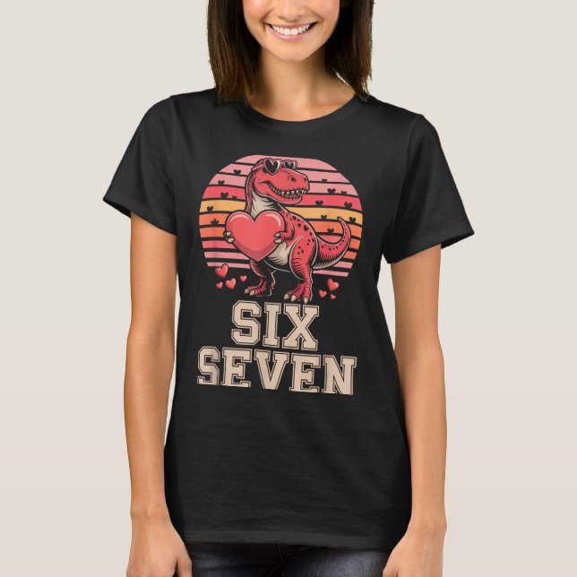 Six Seven Valentine’s Day Dinosaur T-rex For Kids  T-Shirt (Front)