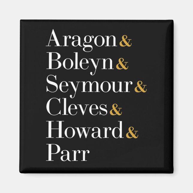 Six the Musical Queens - Ampersand Names T-Shirt Magnet (Front)