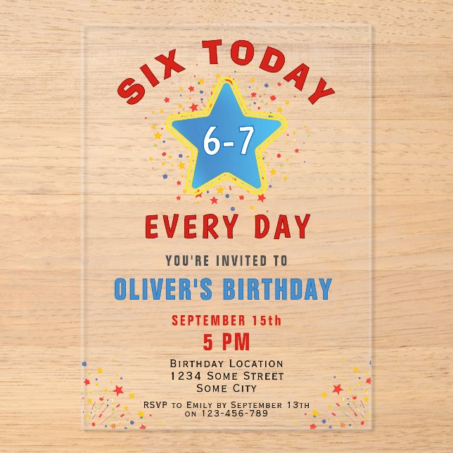 Six Today 6 7 Every Day Meme Star 6th Birthday  Acrylic Invitations (Front)
