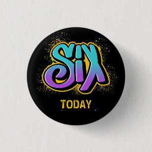 Six Today Birthday 3 Cm Round Badge