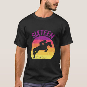 Sixn 16Th Birthday Party Horse Rider Horseback Rid T-Shirt