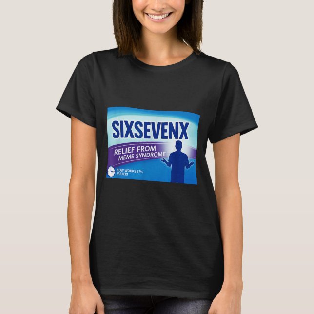 Sixsevenx Relief From Meme Numbers Parody Teacher  T-Shirt (Front)