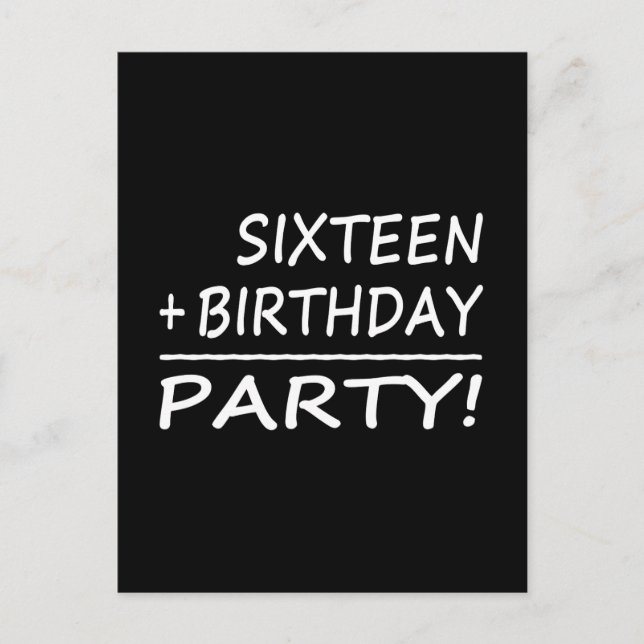 Sixteenth Birthdays : Sixteen + Birthday = Party Invitation Postcard (Front)