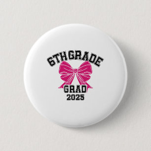 Sixth 6th Grade Grad 2025 Bow Elementary School Gr 6 Cm Round Badge