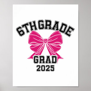 Sixth 6th Grade Grad 2025 Bow Elementary School Gr Poster