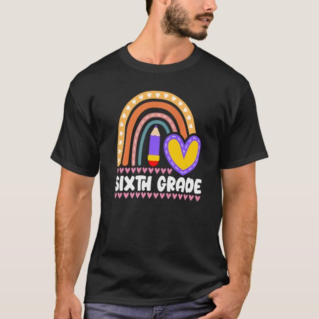 Sixth Grade Rainbow Girls Boys Teacher Team Kinder T-Shirt (Front)