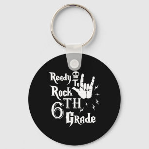 Sixth Grade Ready To Rock 6th Grade Back To School Key Ring