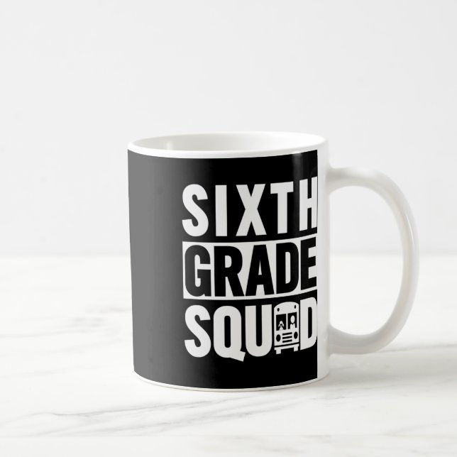 Sixth Grade Squad (6th Grade School - White Text)  Coffee Mug (Right)