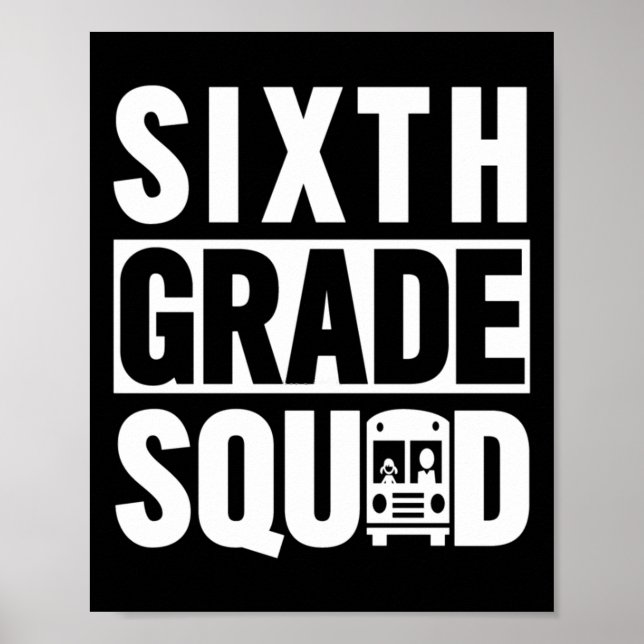 Sixth Grade Squad (6th Grade School - White Text)  Poster (Front)