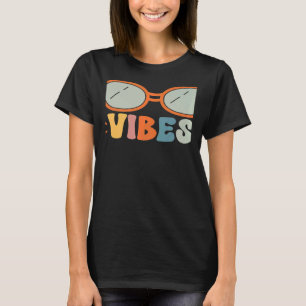 Sixth Grade Vibes 6th Grade Students Parents Teach T-Shirt