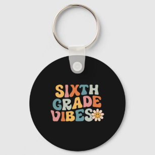 Sixth Grade Vibes - 6th Grade Team Retro 1st Day O Key Ring