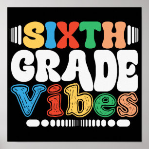 Sixth Grade Vibes Funny Back To School 6th Grade Poster