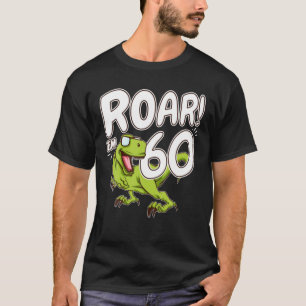 Sixty 60Th Birthday Party 60 Year Old Dinosaur T-Shirt