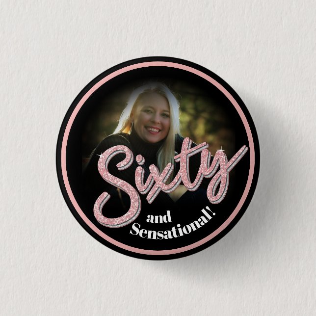 Sixty 60th Birthday photo script rose pink custom 3 Cm Round Badge (Front)