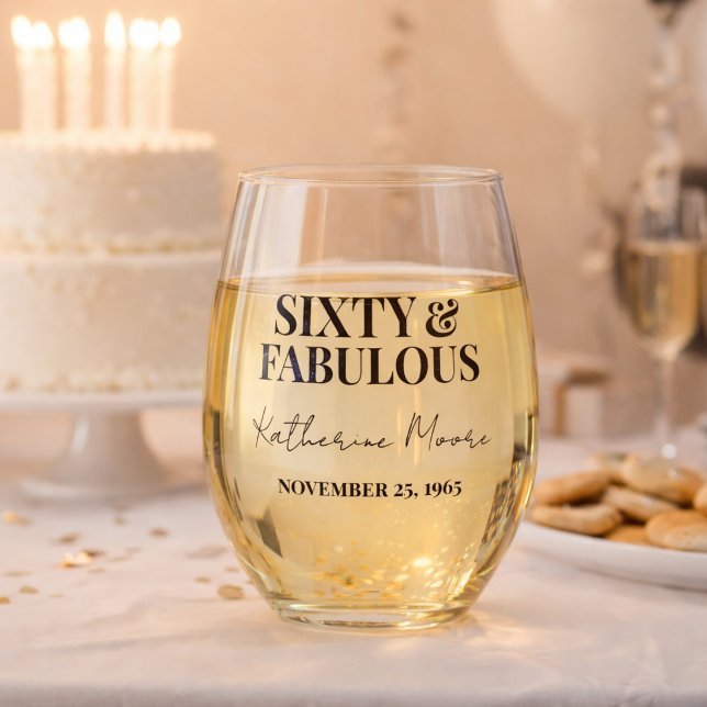 Sixty and Fabulous  60th Birthday Party Stemless Wine Glass (Creator Uploaded)
