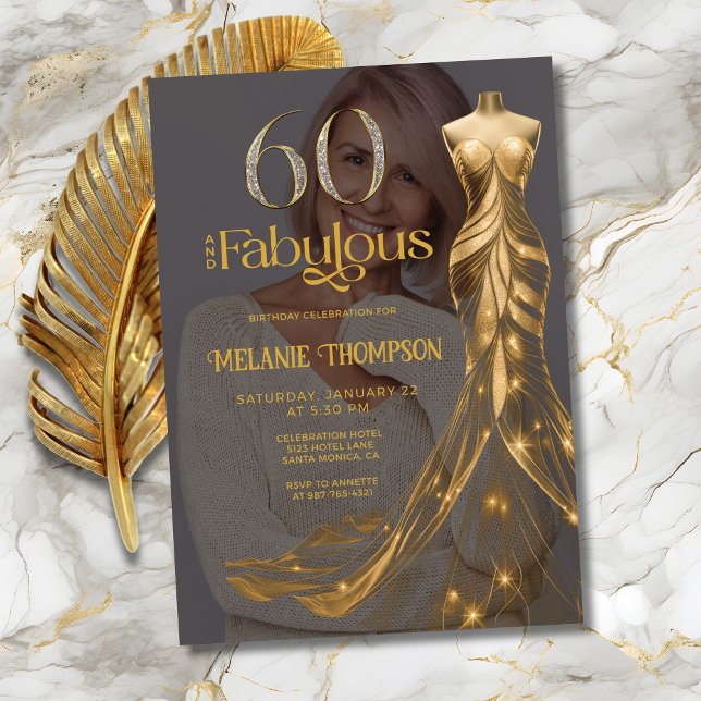 Sixty and Fabulous Gold Dress Photo 60th Birthday Invitation (60 and Fabulous Photo Birthday Invitation with Gold Dress, Gold and Diamond 60.)