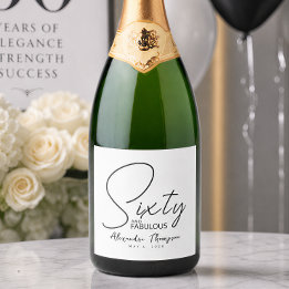 Sixty and Fabulous Name Date 60th Birthday Party Sparkling Wine Label