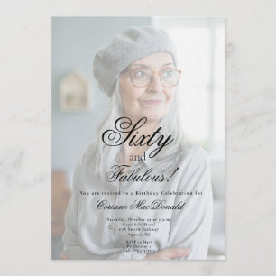 Sixty and Fabulous Photo 60th Birthday Party Invitation