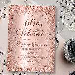 Sixty and Fabulous Rose Gold Glitter 60th Birthday Invitation<br><div class="desc">Celebrate in style with this Modern Rose Gold Glitter "60 & Fabulous" Birthday Invitation. This chic and feminine design features shimmering rose gold glitter details, a graceful swash tail calligraphy script, and a soft blush pink metallic foil-look background. Perfect for a glamourous Sixty and Fabulous birthday party or any milestone...</div>