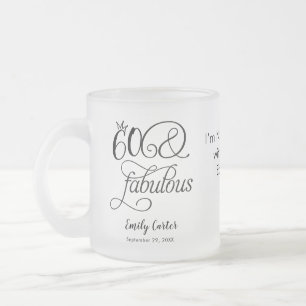 Sixty and Fabulous Script 60th Birthday Party Frosted Glass Coffee Mug