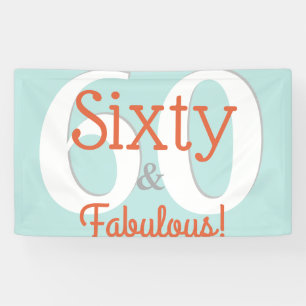 Sixty & Fabulous Happy 60th Birthday Teal & Orange Banner