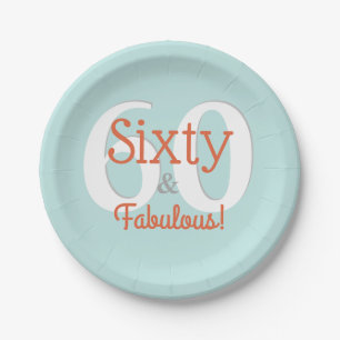 Sixty & Fabulous Happy 60th Birthday Teal & Orange Paper Plate