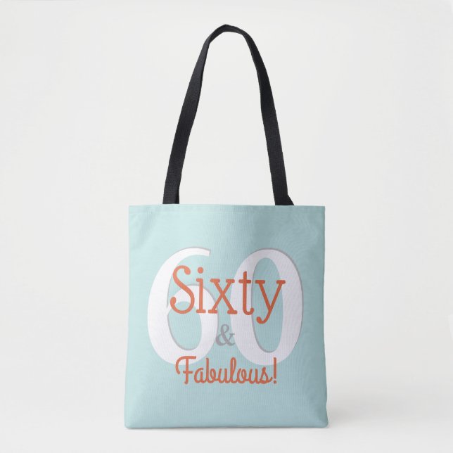Sixty & Fabulous Happy 60th Birthday Teal & Orange Tote Bag (Front)