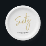 Sixty Gold Lettering 60th birthday Paper Plates<br><div class="desc">This custom paper plate will add stylish detail to the gold 60th birthday party. This design features a simple chic brush script "Sixty" with custom text. Matching 60th birthday invitations and party supplies are available in my shop BaraBomDesign.</div>