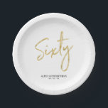 Sixty Gold Lettering 60th birthday Paper Plates<br><div class="desc">This custom paper plate will add stylish detail to the gold 60th birthday party. This design features a simple chic brush script "Sixty" with custom text. Matching 60th birthday invitations and party supplies are available in my shop BaraBomDesign.</div>