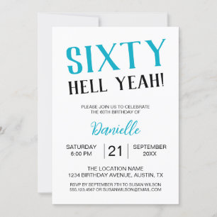Sixty Hell Yeah! Bold Turquoise 60th Birthday Invitation