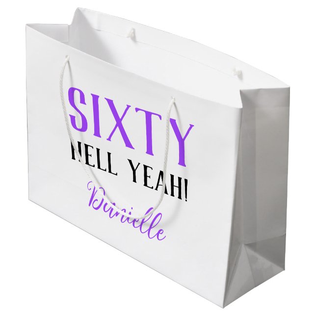 SIXTY HELL YEAH! Funny Personalised 60th Birthday Large Gift Bag (Back Angled)