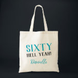 SIXTY HELL YEAH! Funny Personalised 60th Birthday Tote Bag<br><div class="desc">Celebrate turning 60 with bold, stylish flair! This “Sixty Hell Yeah!” tote bag in vibrant turquoise makes a fabulous milestone birthday gift or party accessory. Personalise it with a name, switch up the fonts or colours—this bag is fully customisable to match the birthday queen’s vibe. Great for carrying party essentials,...</div>