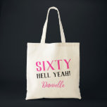 SIXTY HELL YEAH! Funny Personalised 60th Birthday Tote Bag<br><div class="desc">Celebrate turning 60 with bold, stylish flair! This “Sixty Hell Yeah!” tote bag in vibrant pink makes a fabulous milestone birthday gift or party accessory. Personalise it with a name, switch up the fonts or colours—this bag is fully customisable to match the birthday queen’s vibe. Great for carrying party essentials,...</div>
