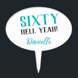 SIXTY HELL YEAH! Funny Turquoise 60th Birthday Cake Pick<br><div class="desc">Take your 60th birthday celebration up a notch with this bold “SIXTY HELL YEAH!” cake topper in fresh turquoise. Perfect for the guest of honour with a fun-loving spirit and strong sense of style, this topper adds a personal and punchy finish to any birthday cake. Fully customisable—edit the name, font,...</div>
