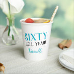 Sixty Hell Yeah Funny Turquoise 60th Birthday Paper Cups<br><div class="desc">Celebrate a fabulous 60 with these bold turquoise "Sixty Hell Yeah!" paper cups. Add the guest of honour’s name for a custom party touch that stands out. A modern and playful addition to any milestone celebration.

Pair it with other products from the collection for a fully coordinated birthday bash.</div>
