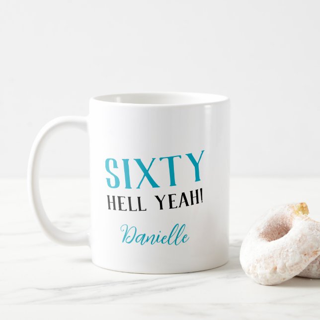 SIXTY HELL YEAH! Personalised Funny 60th Birthday  Coffee Mug (With Donut)