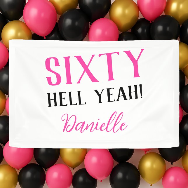 SIXTY HELL YEAH! Personalised Pink 60th Birthday  Banner (Creator Uploaded)