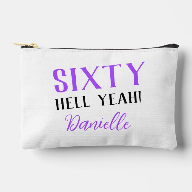 Sixty Hell Yeah! Personalised Purple 60th Birthday Accessory Pouch (Front)
