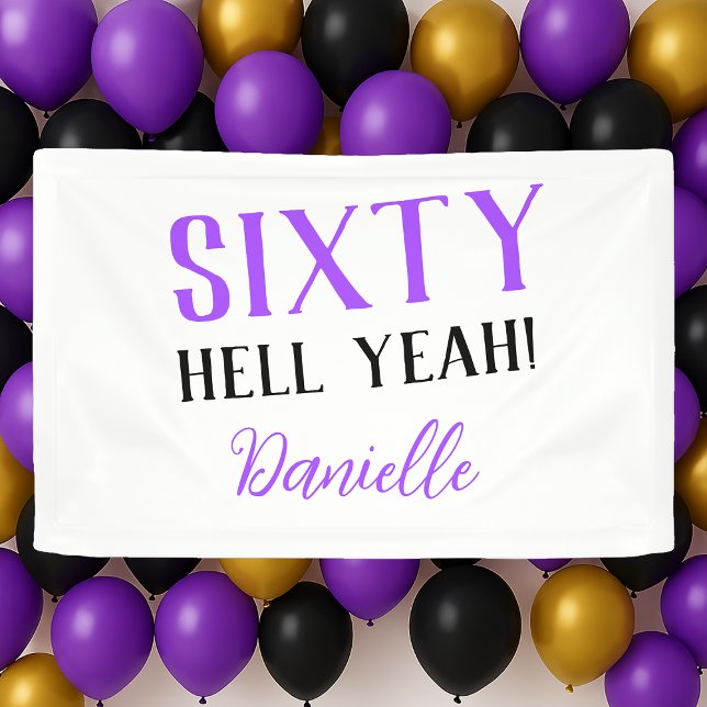 SIXTY HELL YEAH! Personalised Purple 60th Birthday Banner (Creator Uploaded)