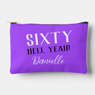 Sixty Hell Yeah! Personalized Purple 60th Birthday Accessory Pouch