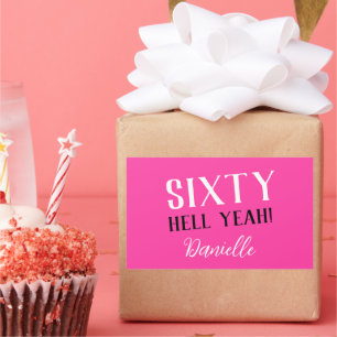 SIXTY HELL YEAH! Pink Funny 60th Birthday  Rectangular Sticker