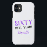 Sixty Hell Yeah! Purple Personalised 60th Birthday iPhone 11 Case<br><div class="desc">Say hello to sixty with sass! This purple “Sixty Hell Yeah!” phone case is perfect for the confident,  fun-loving woman celebrating her milestone birthday. Personalise with her name for a unique gift she’ll carry every day. Coordinates with matching birthday party products in the full collection!</div>