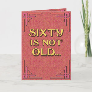 SIXTY is not old Card