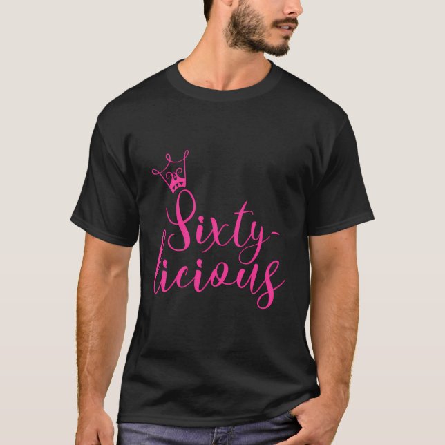Sixty-Licious Crown Queen 60Th Birthday Pink Sixty T-Shirt (Front)