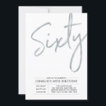 Sixty | Modern Silver Brush 60th Birthday Party Invitation<br><div class="desc">Celebrate your special day with this simple stylish 60th birthday party invitation. This design features a brush script "Sixty" with a clean layout in black & silver colour combo. More designs and party supplies are available at my shop BaraBomDesign.</div>